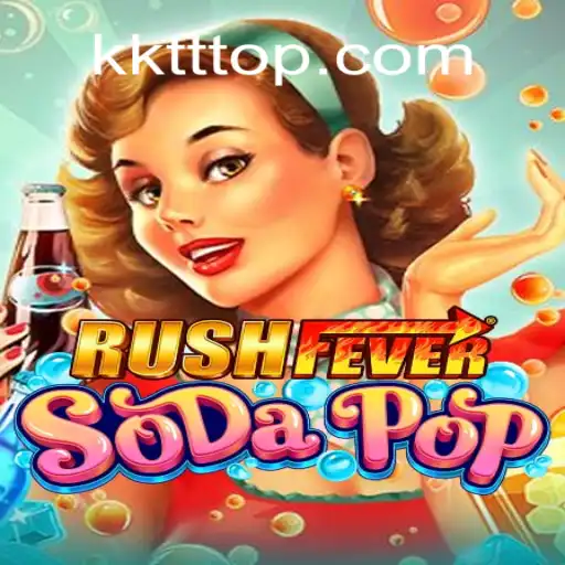 Unleashing the Frenzy: Dive into the World of RushFeverSodaPop with KKTT