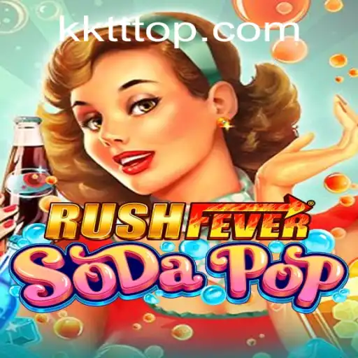 Unleashing the Frenzy: Dive into the World of RushFeverSodaPop with KKTT